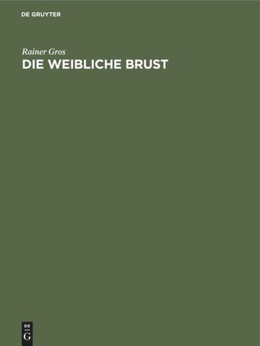 Die weibliche Brust: Handbuch und Atlas