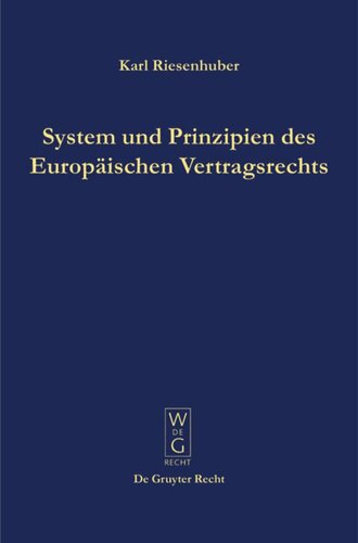System und Prinzipien des Europäischen Vertragsrechts
