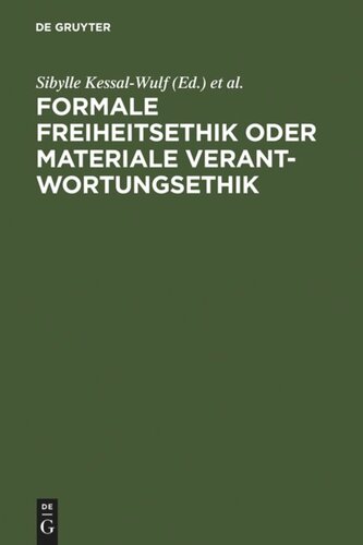 Formale Freiheitsethik oder materiale Verantwortungsethik: Bericht über das wissenschaftliche Kolloquium zum 65. Geburtstag von Professor Dr. Dieter Reuter am 15. und 16. Oktober 2005 in Kiel
