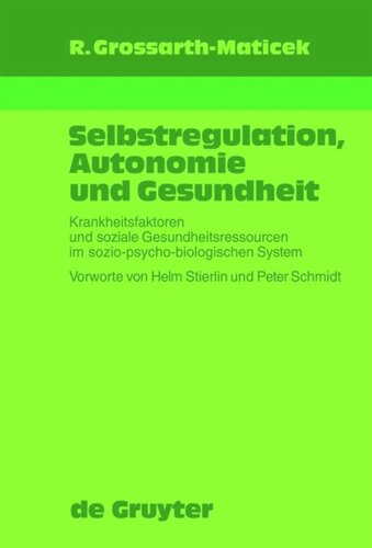 Selbstregulation, Autonomie und Gesundheit: Krankheitsfaktoren und soziale Gesundheitsressourcen im sozio-psycho-biologischen System