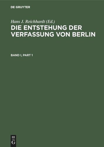 Die Entstehung der Verfassung von Berlin: Eine Dokumentation