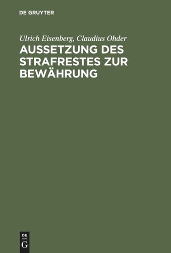 Aussetzung des Strafrestes zur Bewährung: Eine empirische Untersuchung der Praxis am Beispiel von Berlin (West)