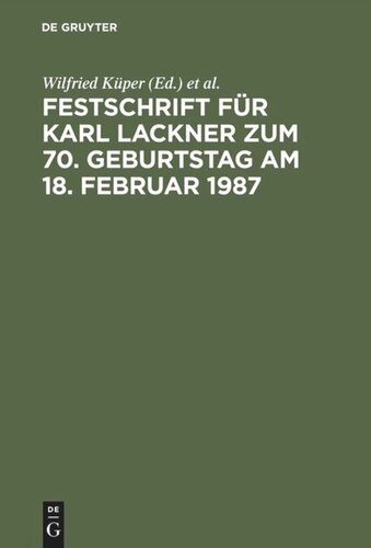 Festschrift für Karl Lackner zum 70. Geburtstag am 18. Februar 1987