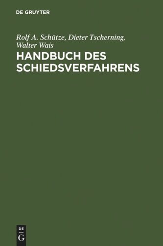 Handbuch des Schiedsverfahrens: Praxis der deutschen und internationalen Schiedsgerichtsbarkeit
