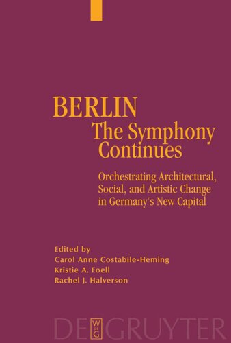 Berlin - The Symphony Continues: Orchestrating Architectural, Social, and Artistic Change in Germany’s New Capital