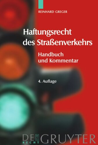 Haftungsrecht des Straßenverkehrs: Handbuch und Kommentar