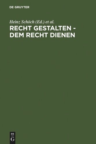 Recht gestalten - dem Recht dienen: Festschrift für Reinhard Böttcher zum 70. Geburtstag am 29. Juli 2007