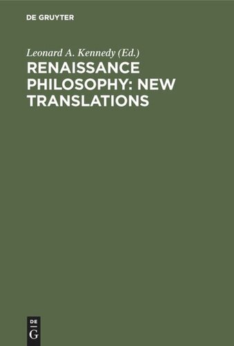 Renaissance Philosophy: New Translations: Lorenzo Valla (1407–1457), Paul Cortese (1456–1510), Cajetan (1469–1534), Tiberio Baccilieri (ca. 1470–1511), Juan Luis Vives (1492–1540), Peter Ramus (1515–1572)