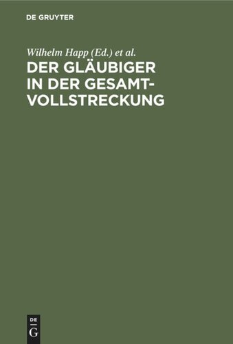 Der Gläubiger in der Gesamtvollstreckung: Verfahrenserläuterungen mit Mustern