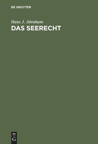 Das Seerecht: Ein Grundriß mit Hinweisen auf die Sonderrechte anderer Verkehrsmittel, vornehmlich das Binnenschiffahrts- und Luftrecht