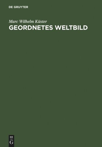 Geordnetes Weltbild: Die Tradition des alphabetischen Sortierens von der Keilschrift bis zur EDV. Eine Kulturgeschichte