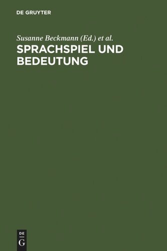 Sprachspiel und Bedeutung: Festschrift für Franz Hundsnurscher zum 65. Geburtstag
