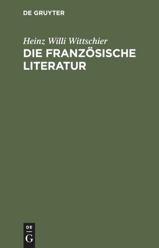 Die französische Literatur: Einführung und Studienführer – Von den Anfängen bis zur Gegenwart