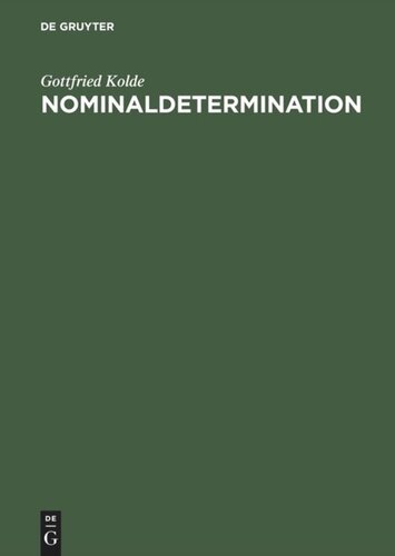 Nominaldetermination: Eine systematische und kommentierte Bibliographie besonderer Berücksichtigung des Deutschen, Englischen und Französischen