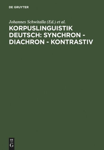 Korpuslinguistik deutsch: synchron - diachron - kontrastiv: Würzburger Kolloquium 2003