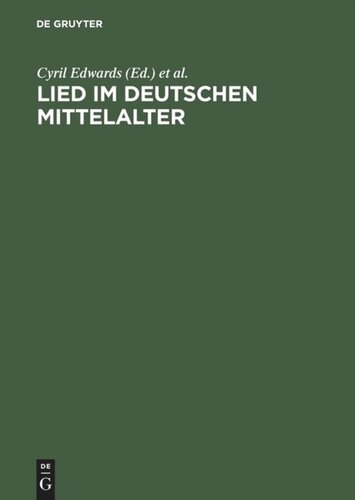 Lied im deutschen Mittelalter: Überlieferung, Typen, Gebrauch. Chiemsee-Colloquium 1991