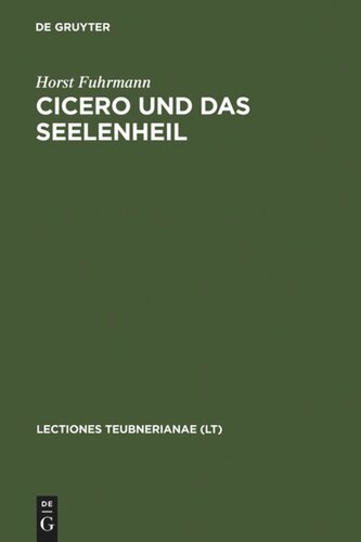 Cicero und das Seelenheil: oder Wie kam die heidnische Antike  durch das christliche Mittelalter?
