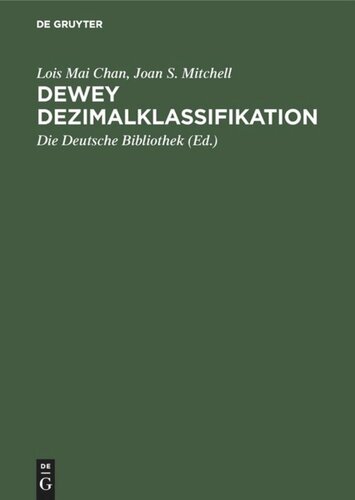 Dewey Dezimalklassifikation: Theorie und Praxis. Lehrbuch zur DDC 22