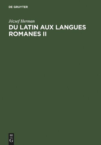 Du latin aux langues romanes II: Nouvelles études de linguistique historique