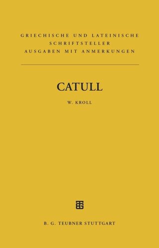 Catull: Lateinischer Text mit deutschsprachigen Anmerkungen