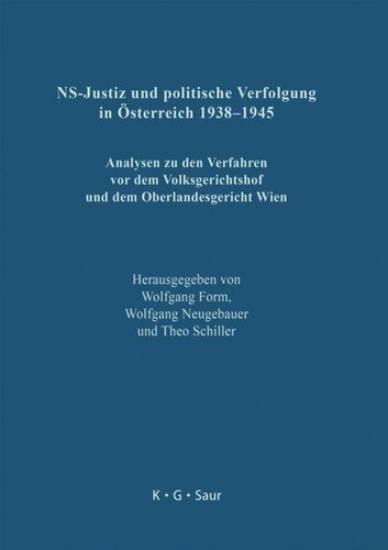 NS-Justiz und politische Verfolgung in Österreich 1938–1945: Analysen zu den Verfahren vor dem Volksgerichtshof und dem Oberlandesgericht Wien