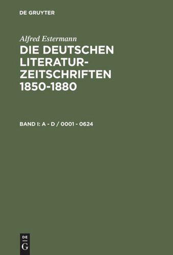 Die deutschen Literatur-Zeitschriften 1850-1880: Bibliographien - Programme