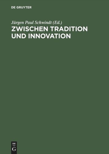 Zwischen Tradition und Innovation: Poetische Verfahren im Spannungsfeld Klassischer und Neuerer Literatur und Literaturwissenschaft