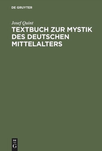 Textbuch zur Mystik des deutschen Mittelalters: Meister Eckhart - Johannes Tauler - Heinrich Seuse