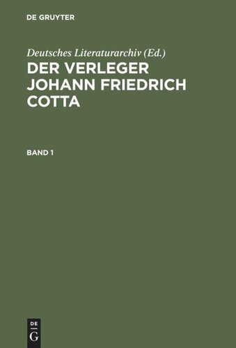 Der Verleger Johann Friedrich Cotta: Chronologische Verlagsbibliographie 1787-1832