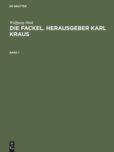 Die Fackel. Herausgeber Karl Kraus: Bibliographie und Register 1899 bis 1936