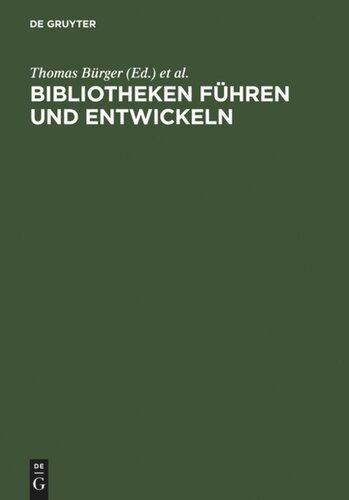Bibliotheken führen und entwickeln: Festschrift für Jürgen Hering