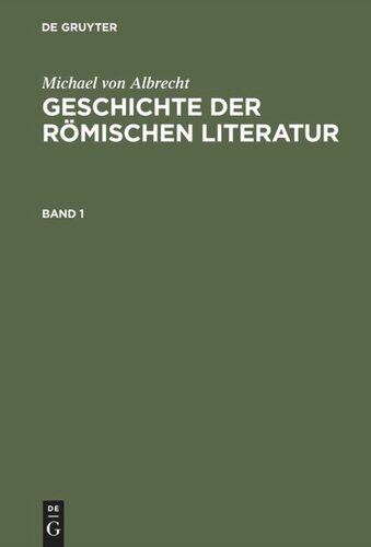 Geschichte der römischen Literatur: Von Andronicus bis Boethius. Mit Berücksichtigung ihrer Bedeutung für die Neuzeit