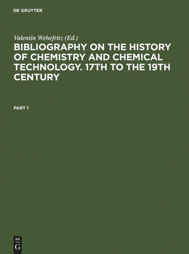 Bibliography on the History of Chemistry and Chemical Technology. 17th to the 19th Century