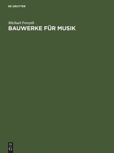 Bauwerke für Musik: Konzertsäle und Opernhäuser, Musik und Zuhörer vom 17. Jahrhundert bis zur Gegenwart