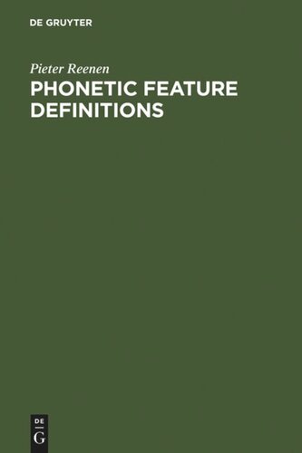 Phonetic Feature Definitions: Their integration into phonology and their relation to speech ; a case study of the feature NASAL