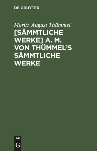 [Sämmtliche Werke] A. M. von Thümmel's sämmtliche Werke: Bd. 2