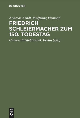 Friedrich Schleiermacher zum 150. Todestag: Handschriften und Drucke