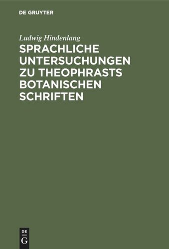 Sprachliche Untersuchungen zu Theophrasts botanischen Schriften
