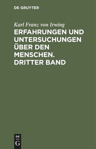 Erfahrungen und Untersuchungen über den Menschen. Dritter Band