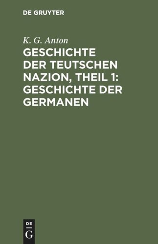 Geschichte der Teutschen Nazion, Theil 1: Geschichte der Germanen