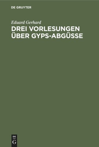 Drei Vorlesungen über Gyps-Abgüsse
