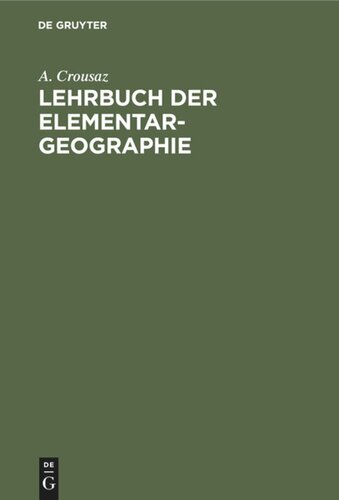 Lehrbuch der Elementar-Geographie: Zunächst für die Königlich Preußischen Divisions-Schulen und den militärischen Privat-Unterricht