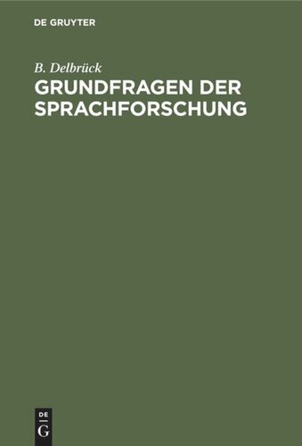 Grundfragen der Sprachforschung: Mit Rücksicht auf W. Wundts Sprachpsychologie erörtert