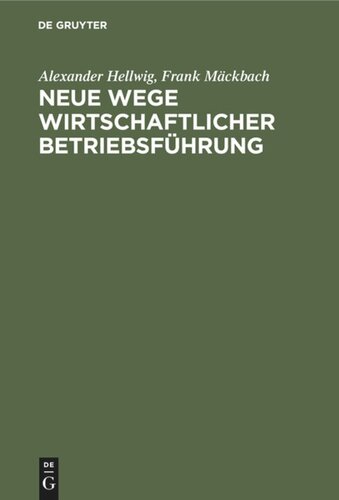 Neue Wege wirtschaftlicher Betriebsführung