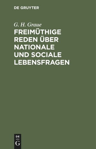 Freimüthige Reden über nationale und sociale Lebensfragen