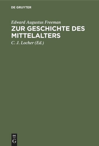 Zur Geschichte des Mittelalters: Ausgewählte historische Essays