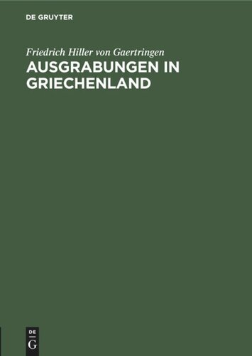 Ausgrabungen in Griechenland: Vortrag gehalten am 12. November 1900 in der Aula der Universität Rostock zum besten der Errichtung einer Bismarcksäule