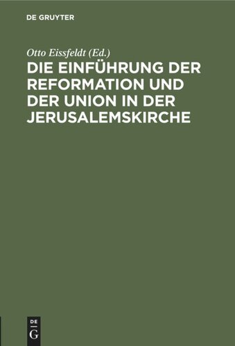 Die Einführung der Reformation und der Union in der Jerusalemskirche: Festschrift zur Jubiläum der Reformation und der Union