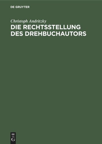 Die Rechtsstellung des Drehbuchautors