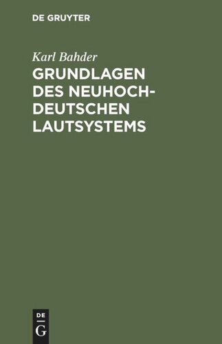 Grundlagen des neuhochdeutschen Lautsystems: Beiträge zur Geschichte der deutschen Schriftsprache im 15. und 16. Jahrhundert